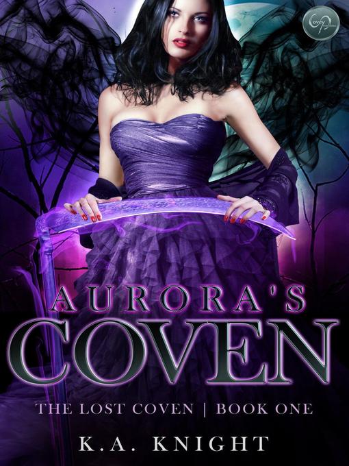 Title details for Aurora's Coven by K.A Knight - Available